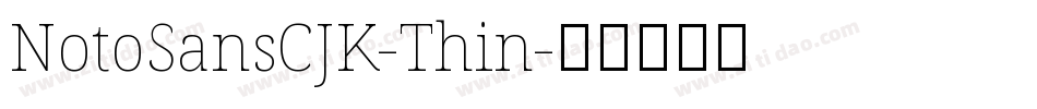 NotoSansCJK-Thin字体转换
