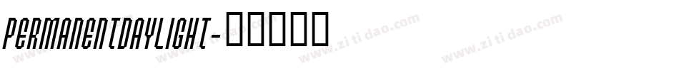 PERMANENTDAYLIGHT字体转换
