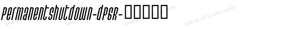PermanentShutdown-dP6R字体转换