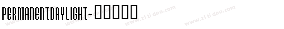 PERMANENTDAYLIGHT字体转换