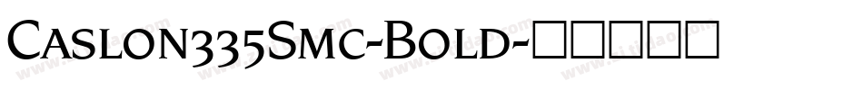 Caslon335Smc-Bold字体转换