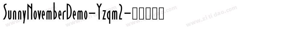 SunnyNovemberDemo-Yzqm2字体转换 SunnyNovemberDemo-Yzqm2字体转换