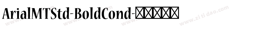 ArialMTStd-BoldCond字体转换