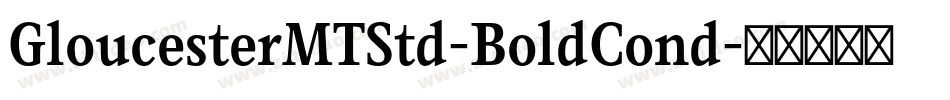 GloucesterMTStd-BoldCond字体转换