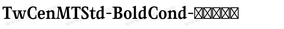 TwCenMTStd-BoldCond字体转换