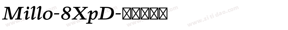 Millo-8XpD字体转换 Millo-8XpD字体转换