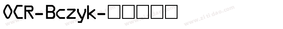 OCR-Bczyk字体转换
