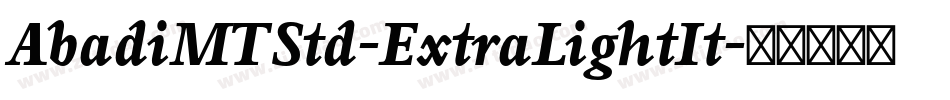 AbadiMTStd-ExtraLightIt字体转换