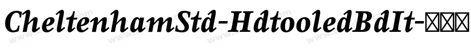 CheltenhamStd-HdtooledBdIt字体转换