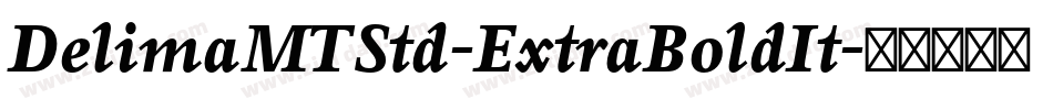 DelimaMTStd-ExtraBoldIt字体转换