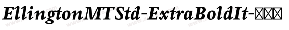 EllingtonMTStd-ExtraBoldIt字体转换