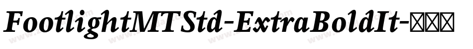 FootlightMTStd-ExtraBoldIt字体转换