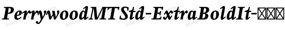 PerrywoodMTStd-ExtraBoldIt字体转换