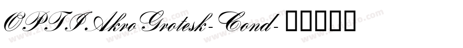 OPTIAkroGrotesk-Cond字体转换