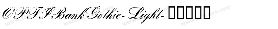 OPTIBankGothic-Light字体转换
