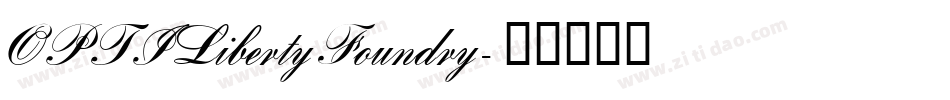 OPTILibertyFoundry字体转换