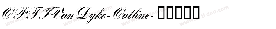OPTIVanDyke-Outline字体转换