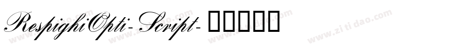 RespighiOpti-Script字体转换