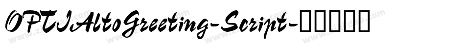 OPTIAltoGreeting-Script字体转换