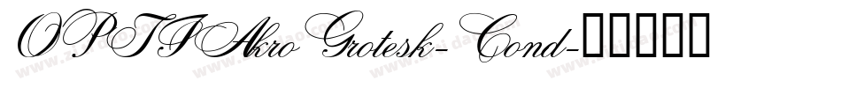 OPTIAkroGrotesk-Cond字体转换