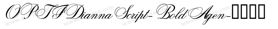 OPTIDiannaScript-BoldAgen字体转换