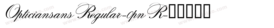 OpticiansansRegular-0pnR字体转换