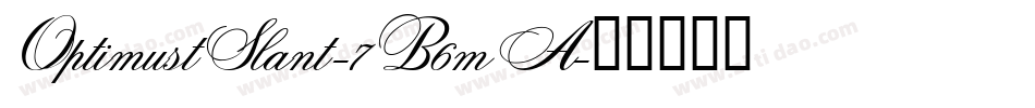 OptimustSlant-7B6mA字体转换