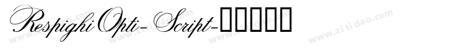 RespighiOpti-Script字体转换