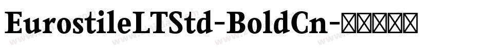 EurostileLTStd-BoldCn字体转换