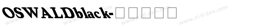 OSWALDblack字体转换