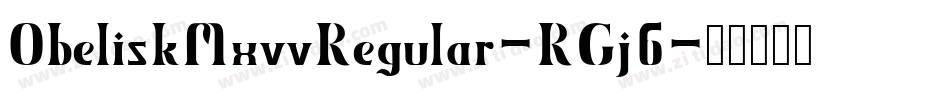 ObeliskMxvvRegular-RGj6字体转换
