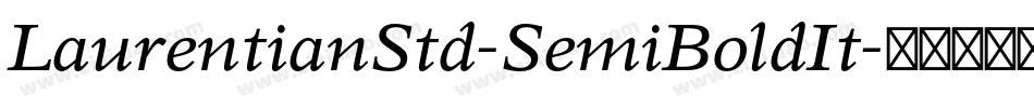LaurentianStd-SemiBoldIt字体转换