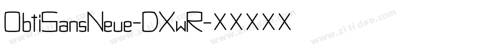 ObtiSansNeue-DXwR字体转换
