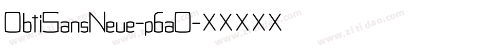 ObtiSansNeue-p6aO字体转换