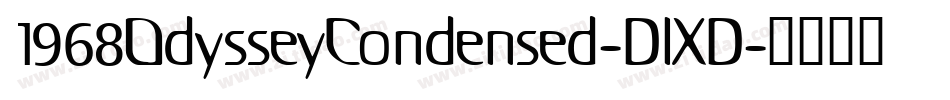 1968OdysseyCondensed-DlXD字体转换
