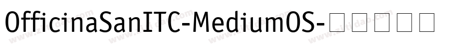 OfficinaSanITC-MediumOS字体转换