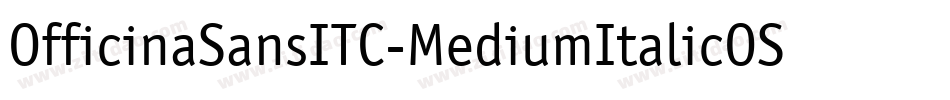 OfficinaSansITC-MediumItalicOS字体转换