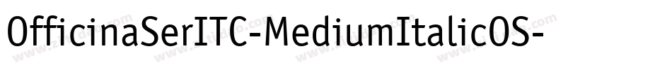 OfficinaSerITC-MediumItalicOS字体转换