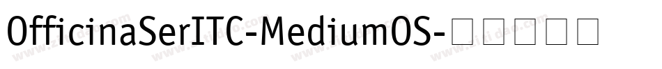 OfficinaSerITC-MediumOS字体转换