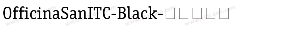 OfficinaSanITC-Black字体转换
