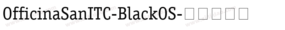 OfficinaSanITC-BlackOS字体转换