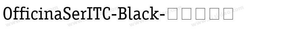 OfficinaSerITC-Black字体转换