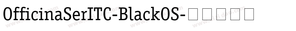 OfficinaSerITC-BlackOS字体转换