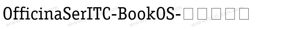 OfficinaSerITC-BookOS字体转换