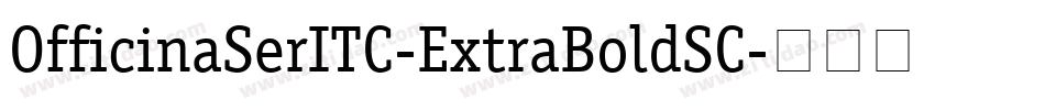 OfficinaSerITC-ExtraBoldSC字体转换