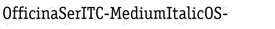 OfficinaSerITC-MediumItalicOS字体转换