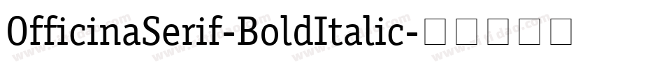 OfficinaSerif-BoldItalic字体转换