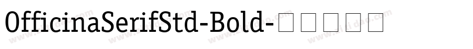 OfficinaSerifStd-Bold字体转换