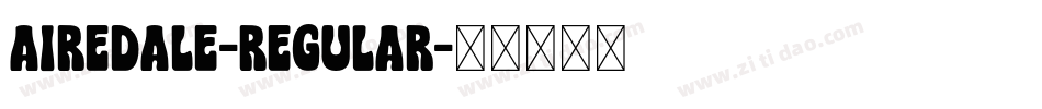 Airedale-Regular字体转换