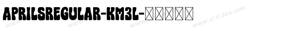 AprilsRegular-Km3l字体转换